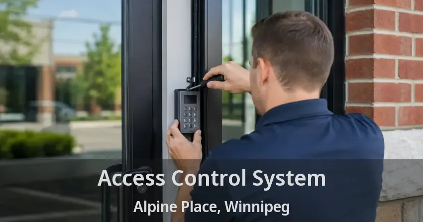 Access Control System Alpine Place, Winnipeg - MB