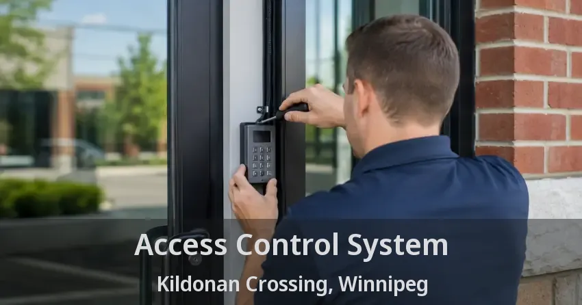 Access Control System Kildonan Crossing, Winnipeg - MB