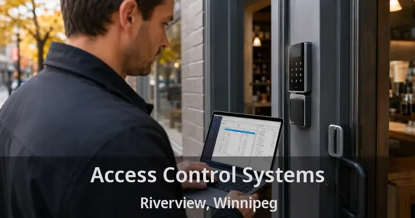 Access Control Systems Riverview, Winnipeg - MB