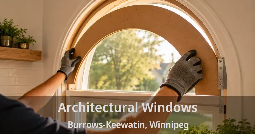 Architectural Windows Burrows-Keewatin, Winnipeg - MB
