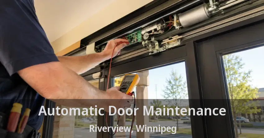 Automatic Door Maintenance Riverview, Winnipeg - MB