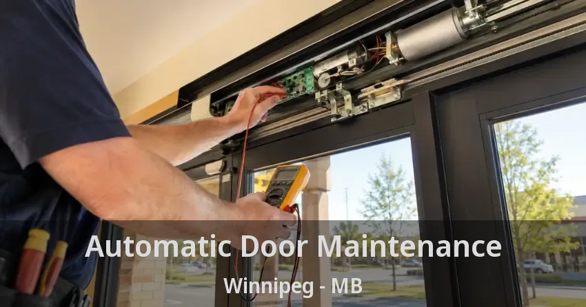 Automatic Door Maintenance Winnipeg - MB