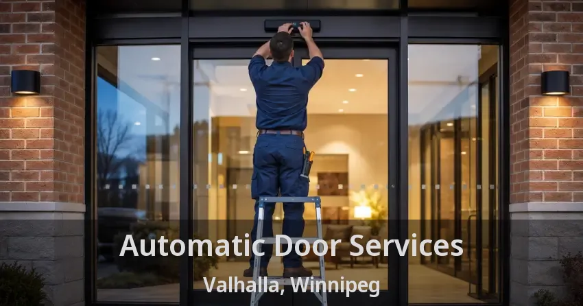 Automatic Door Services Valhalla, Winnipeg - MB