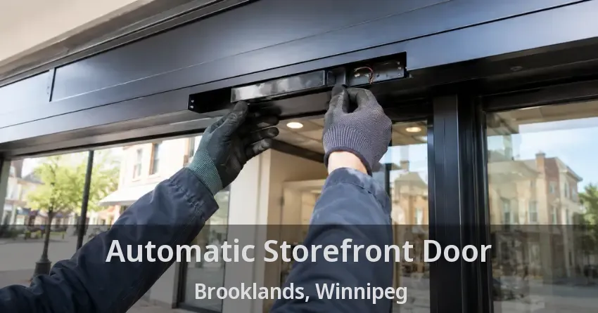Automatic Storefront Door Brooklands, Winnipeg - MB