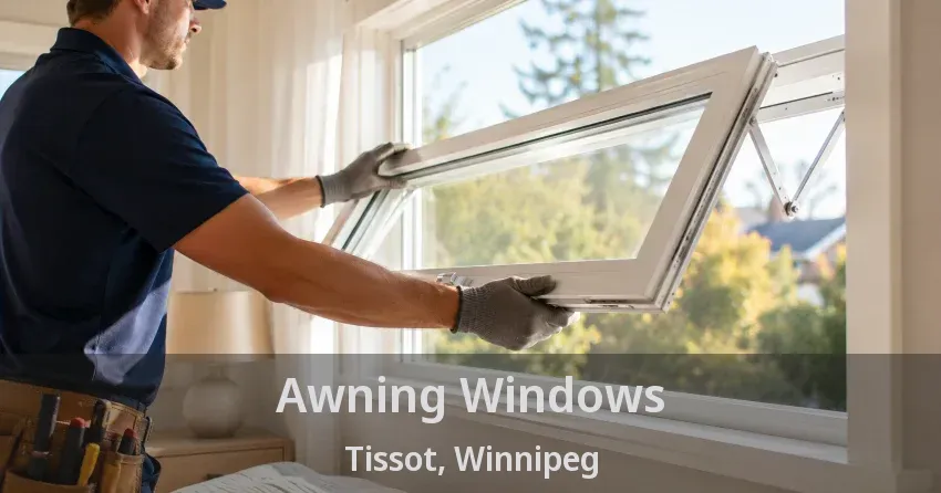 Awning Windows Tissot, Winnipeg - MB