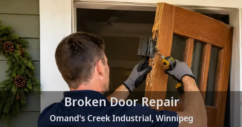 Broken Door Repair Omand's Creek Industrial, Winnipeg - MB