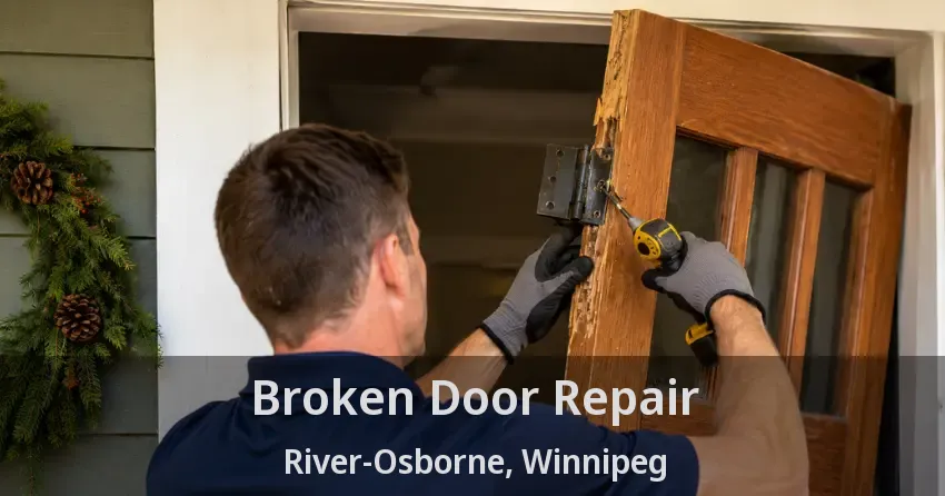 Broken Door Repair River-Osborne, Winnipeg - MB