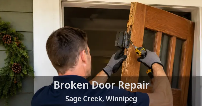 Broken Door Repair Sage Creek, Winnipeg - MB