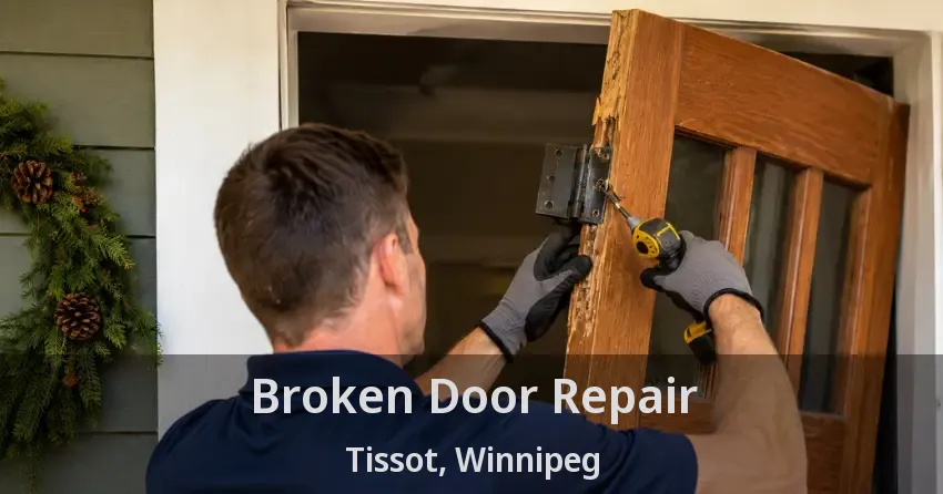Broken Door Repair Tissot, Winnipeg - MB