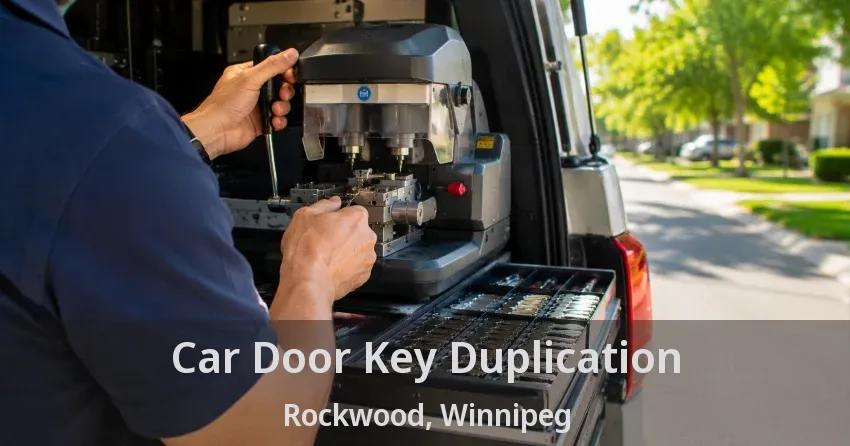 Car Door Key Duplication Rockwood, Winnipeg - MB