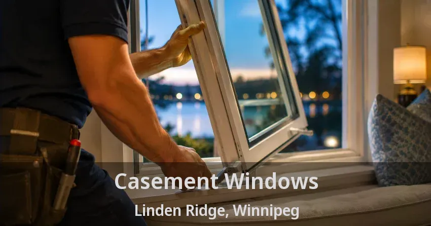 Casement Windows Linden Ridge, Winnipeg - MB