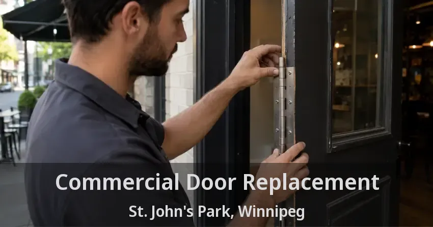 Commercial Door Replacement St. John's Park, Winnipeg - MB