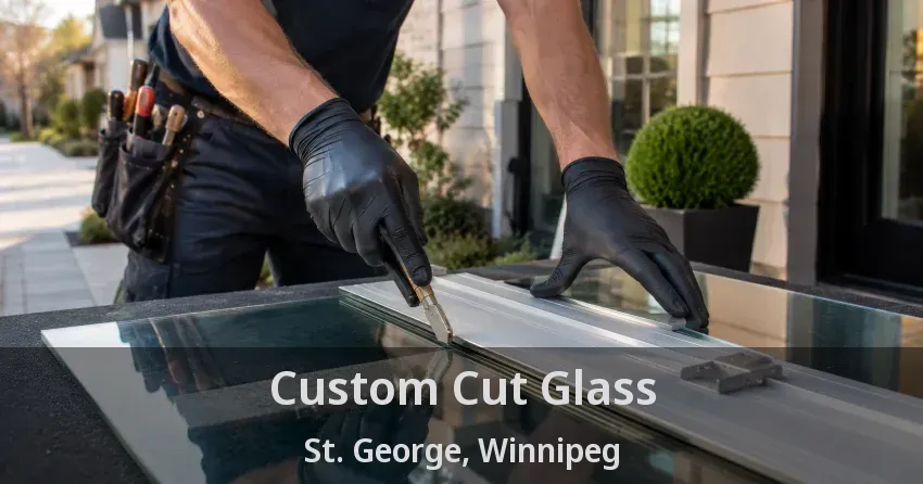 Custom Cut Glass St. George, Winnipeg - MB