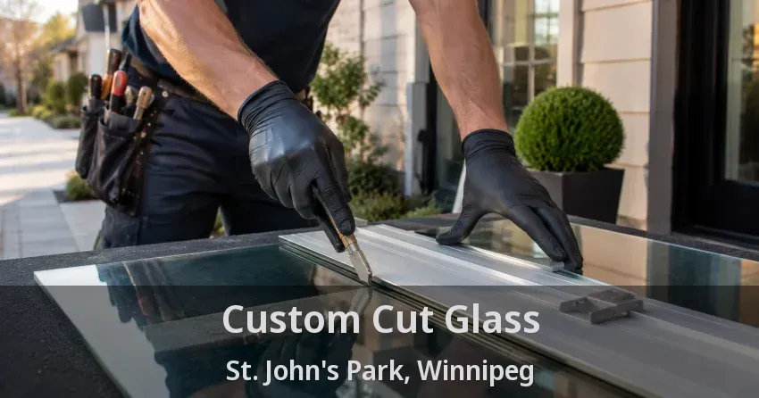 Custom Cut Glass St. John's Park, Winnipeg - MB
