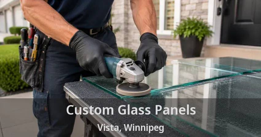 Custom Glass Panels Vista, Winnipeg - MB