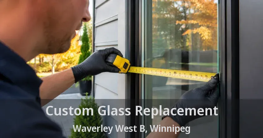 Custom Glass Replacement Waverley West B, Winnipeg - MB