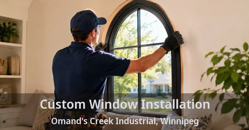 Custom Window Installation Omand's Creek Industrial, Winnipeg - MB