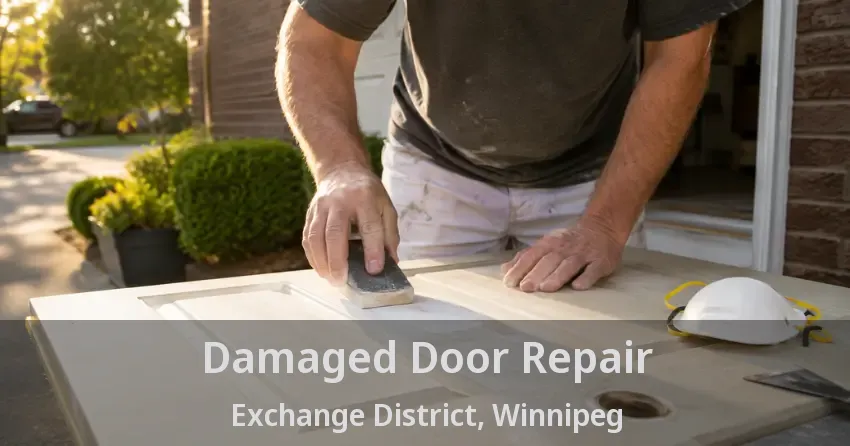 Damaged Door Repair Exchange District, Winnipeg - MB