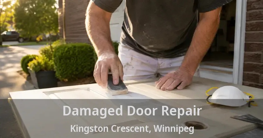 Damaged Door Repair Kingston Crescent, Winnipeg - MB