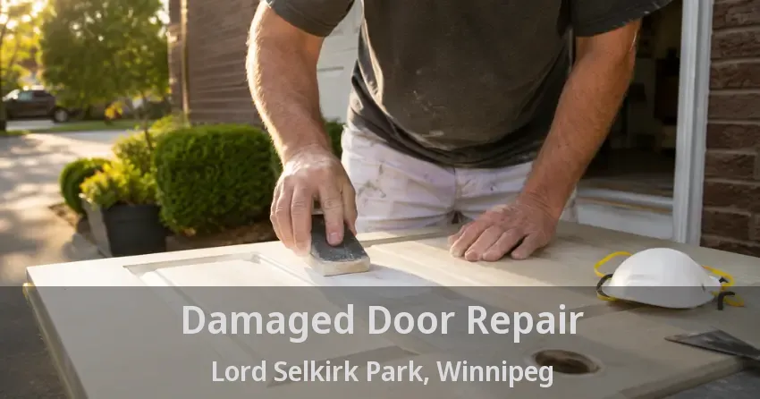 Damaged Door Repair Lord Selkirk Park, Winnipeg - MB