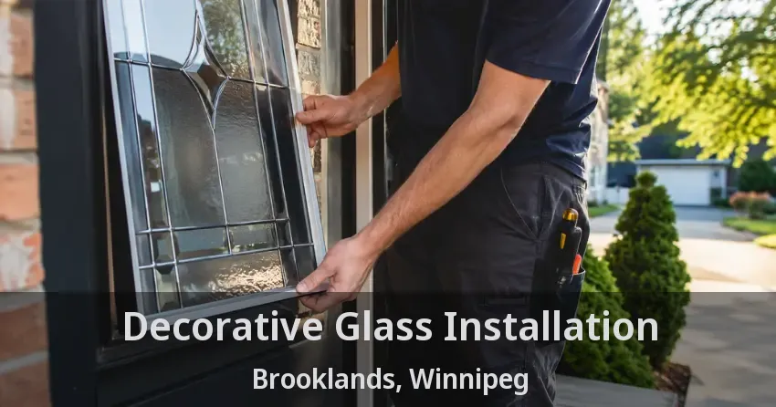 Decorative Glass Installation Brooklands, Winnipeg - MB