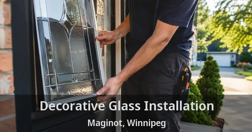Decorative Glass Installation Maginot, Winnipeg - MB