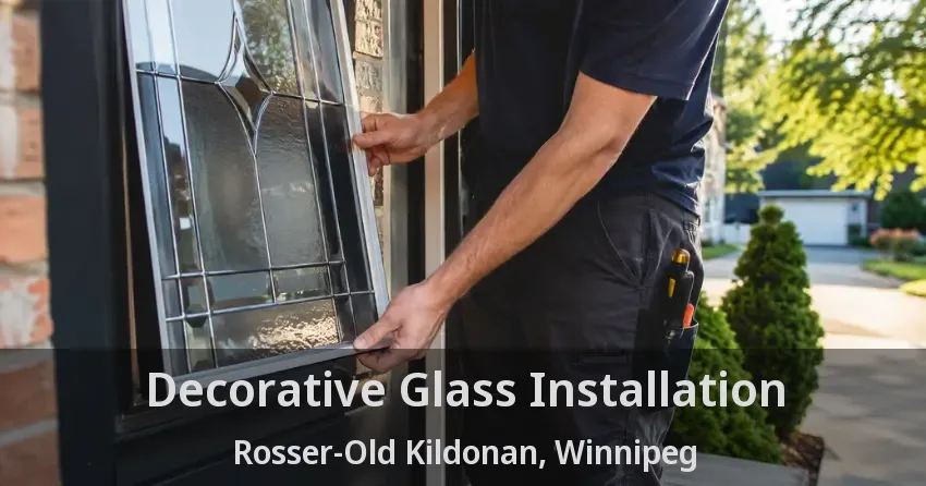 Decorative Glass Installation Rosser-Old Kildonan, Winnipeg - MB