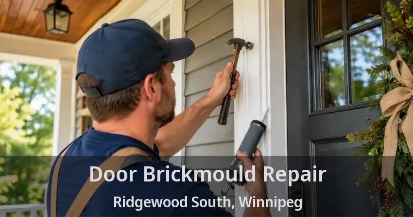 Door Brickmould Repair Ridgewood South, Winnipeg - MB