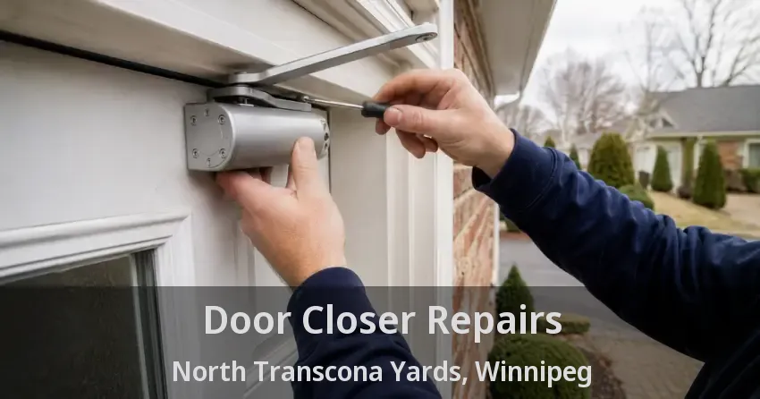 Door Closer Repairs North Transcona Yards, Winnipeg - MB