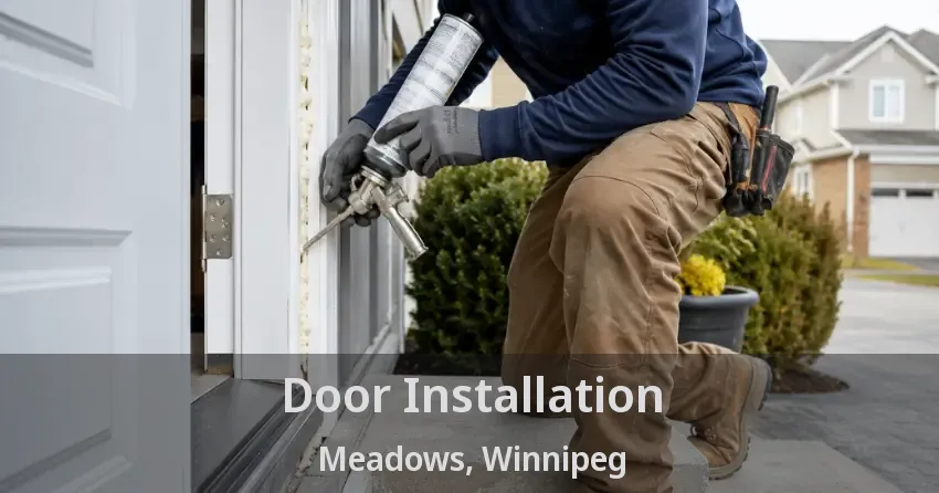 Door Installation Meadows, Winnipeg - MB