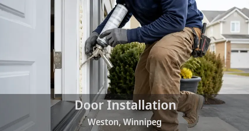 Door Installation Weston, Winnipeg - MB