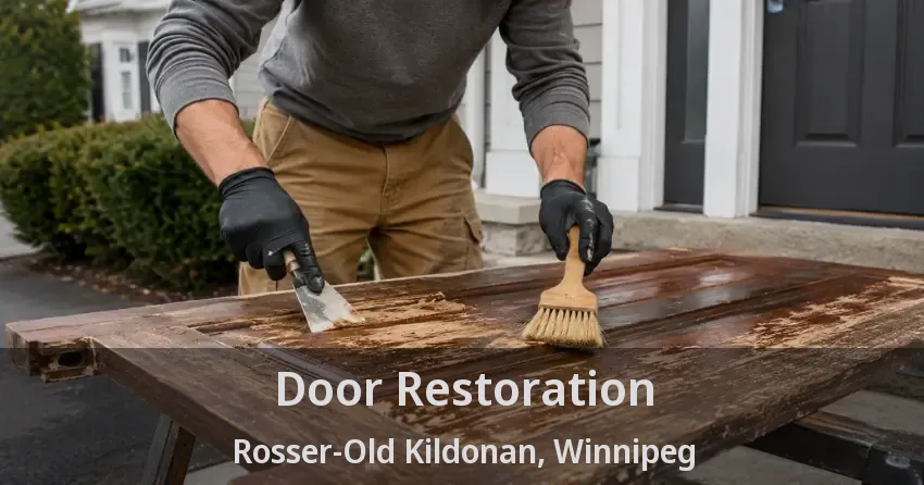 Door Restoration Rosser-Old Kildonan, Winnipeg - MB