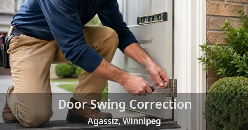 Door Swing Correction Agassiz, Winnipeg - MB