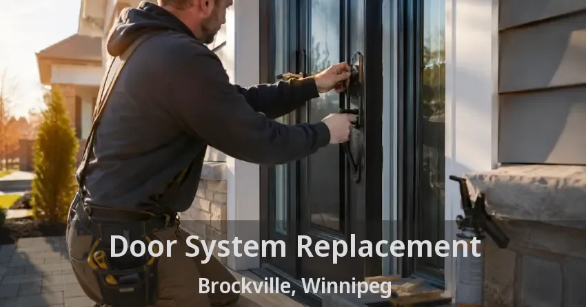 Door System Replacement Brockville, Winnipeg - MB