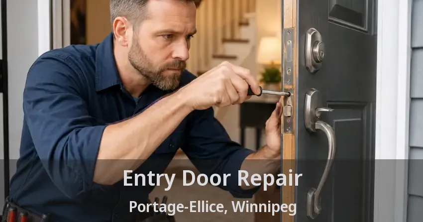 Entry Door Repair Portage-Ellice, Winnipeg - MB