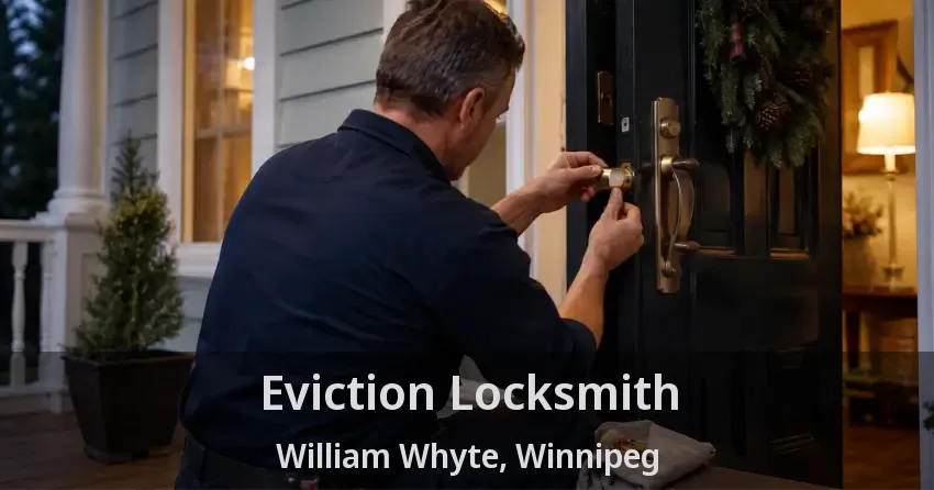 Eviction Locksmith William Whyte, Winnipeg - MB
