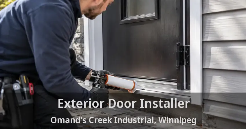 Exterior Door Installer Omand's Creek Industrial, Winnipeg - MB