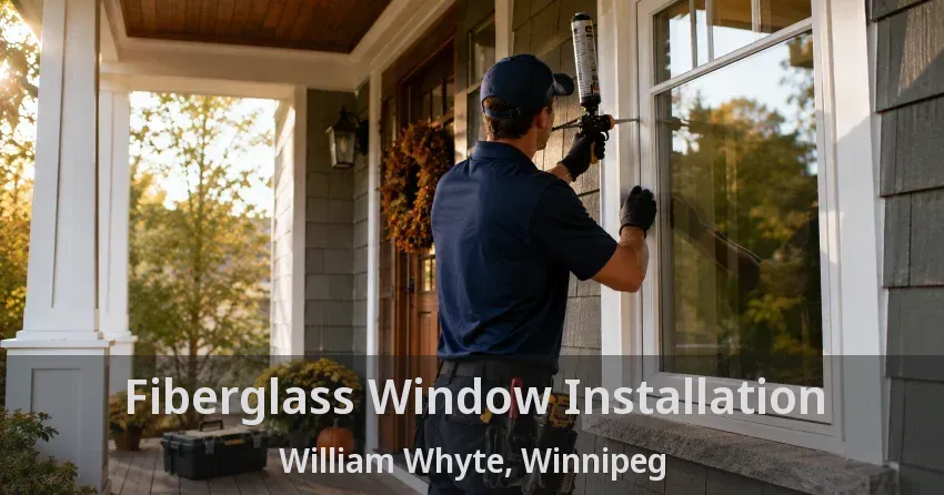 Fiberglass Window Installation William Whyte, Winnipeg - MB