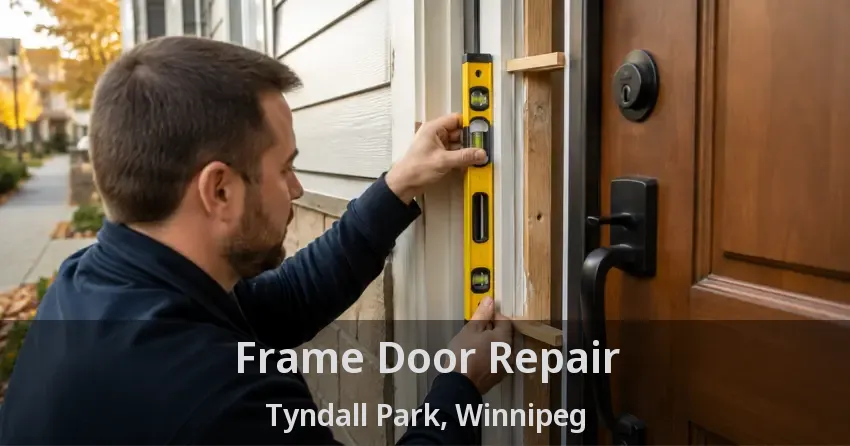 Frame Door Repair Tyndall Park, Winnipeg - MB