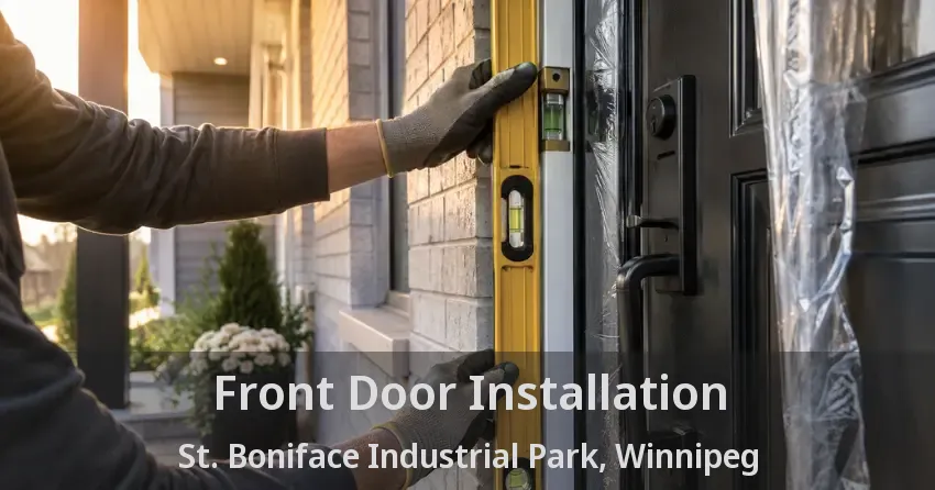 Front Door Installation St. Boniface Industrial Park, Winnipeg - MB