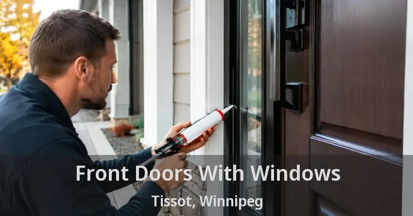 Front Doors With Windows Tissot, Winnipeg - MB