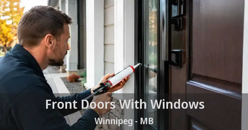 Front Doors With Windows Winnipeg - MB