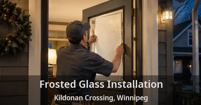 Frosted Glass Installation Kildonan Crossing, Winnipeg - MB
