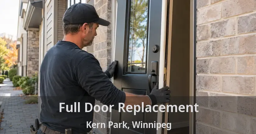 Full Door Replacement Kern Park, Winnipeg - MB