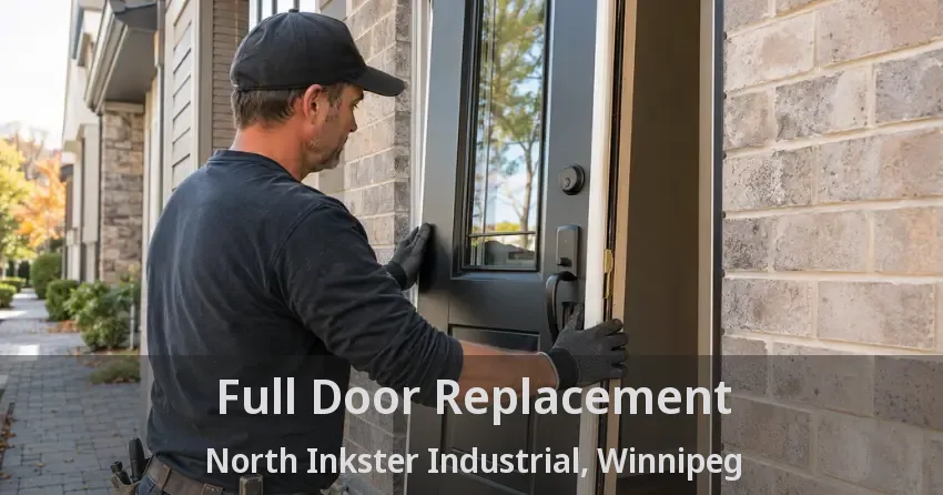 Full Door Replacement North Inkster Industrial, Winnipeg - MB