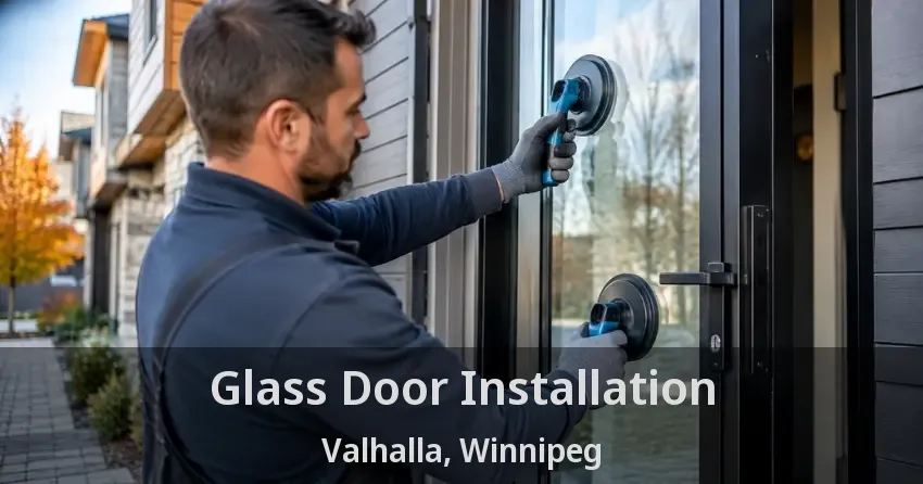 Glass Door Installation Valhalla, Winnipeg - MB
