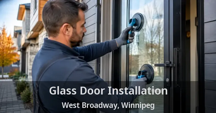 Glass Door Installation West Broadway, Winnipeg - MB