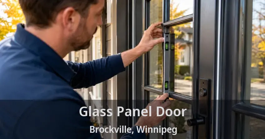 Glass Panel Door Brockville, Winnipeg - MB