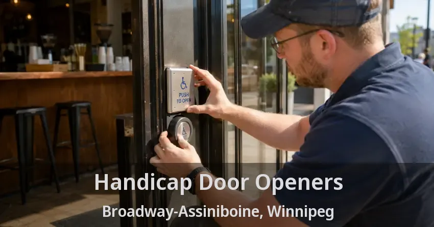 Handicap Door Openers Broadway-Assiniboine, Winnipeg - MB