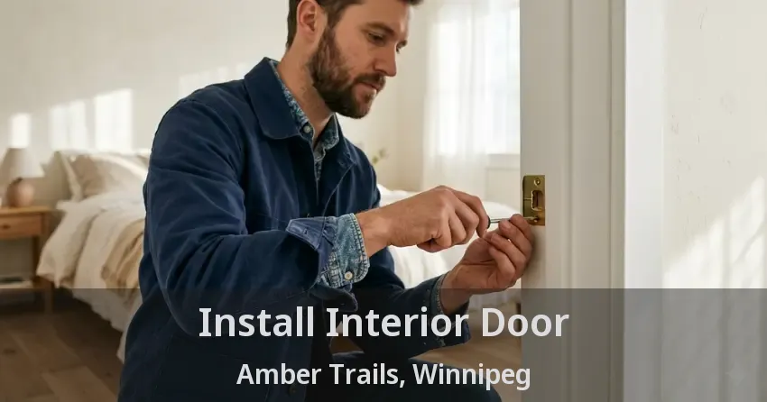 Install Interior Door Amber Trails, Winnipeg - MB